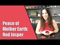 Peace of Mother Earth: The Power of Red Jasper