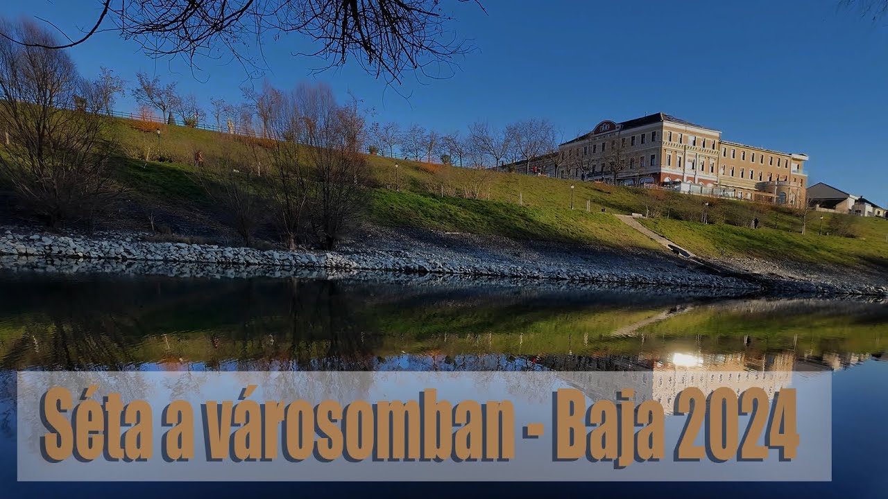 Séta a városomban - Baja 2024
