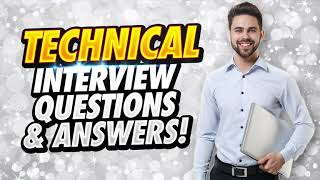 TECHNICAL Job Interview Questions And Answers! screenshot 5