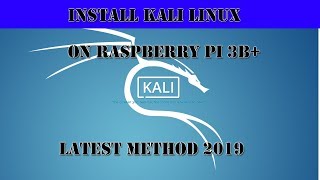 How to Install Kali Linux 2019 1 on raspberry pi 3 b+