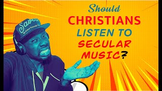 Should Christians Listen to Secular Songs? || Vlog
