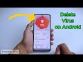 How to delete All Virus on Android effectively