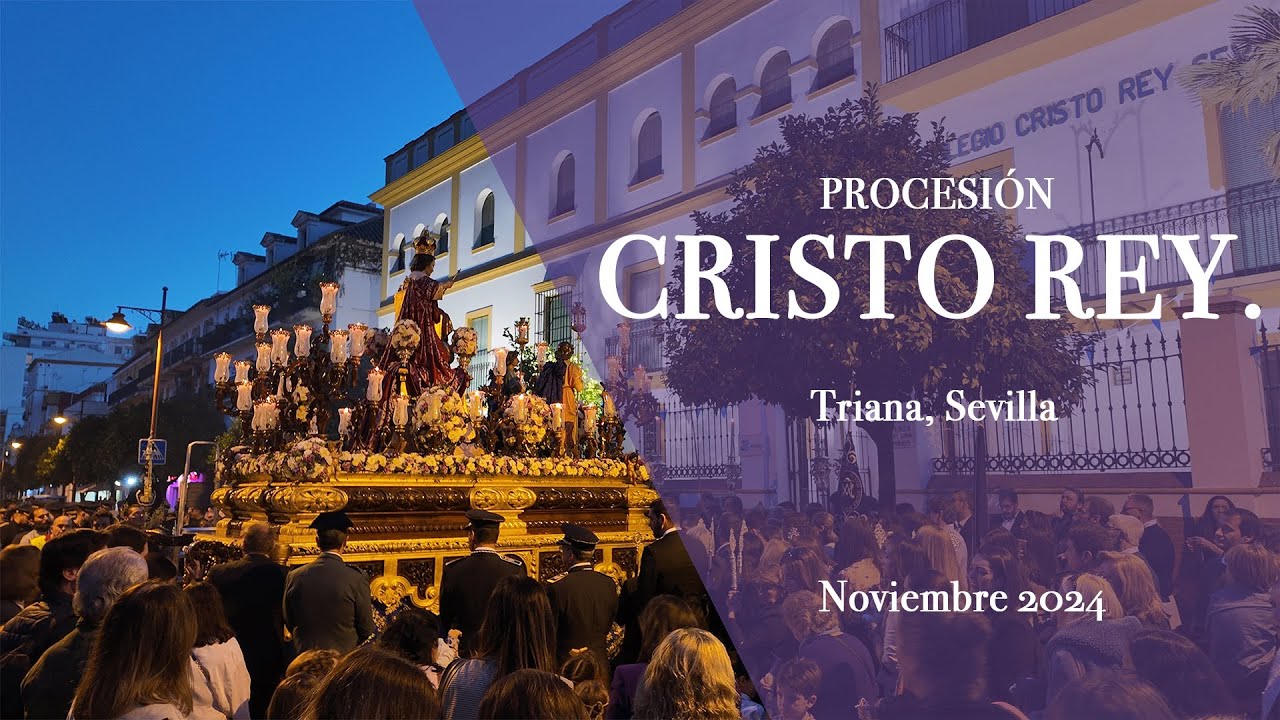 PROCESIÓN CRISTO REY DE TRIANA  SEVILLA NOV 2024