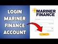 How To Login Mariner Finance Account | Get Access To Your Mariner Loans  2025