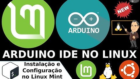 🎛 INSTALAÇÃO do Arduino IDE no Linux Mint 20.2 Uma x64 Bits 🐧