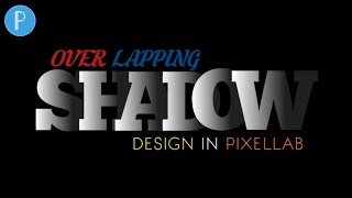 Over Lapping Design in Pixel Lab | Full Tutorial | Learn For Beginners | Pixel Lab Tutorial |