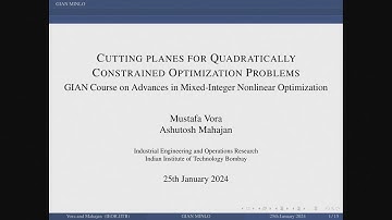 Lecture 51: Cutting Planes for Quadratically Constrained Optimization Problems, by Mustafa Vora