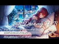 3 Hours of Warm Dreamy Lofi 🌙 Soft Basslines & Hazy Chords for Deep Sleep & Relaxation (Vol.177)
