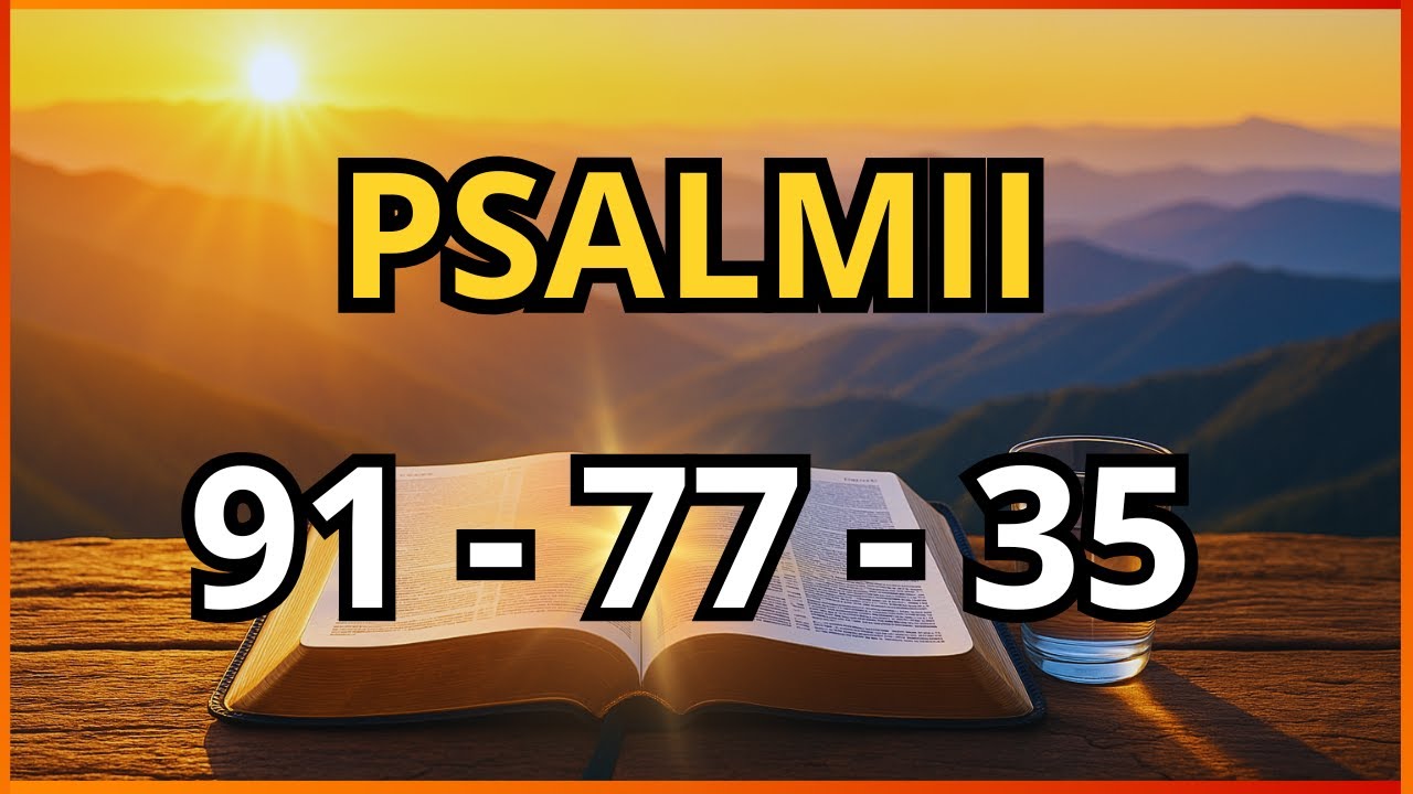 3 Psalmi Profetici care Trezesc Miracole, Vindecare și Eliberare