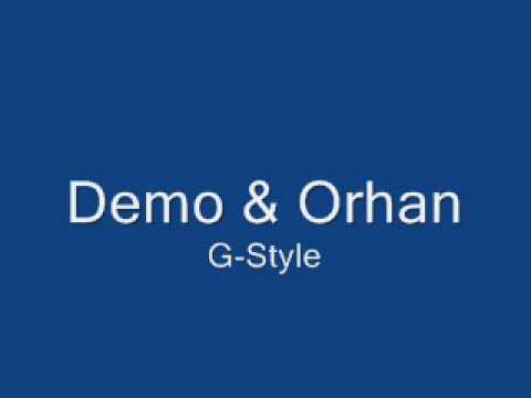 Demo & Orhan 2009 G Style