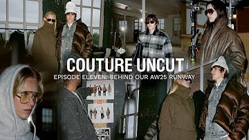 Couture Uncut | Episode Eleven | Behind our AW25 Runway