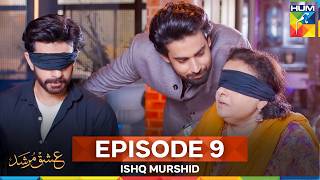 Ishq Murshid Episode 9 Ishq Murshid Episode 9