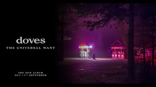 doves - THE UNIVERSAL WANT - Out Now