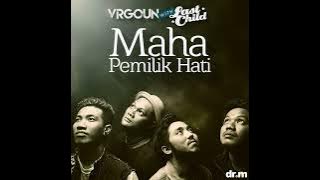 Virgoun with Last Child - Maha Pemilik Hati (Official Music Audio)