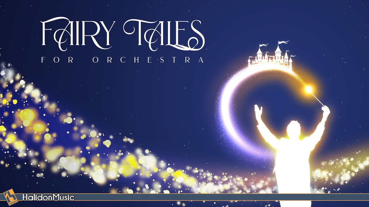 Fairy Tales for Orchestra - YouTube