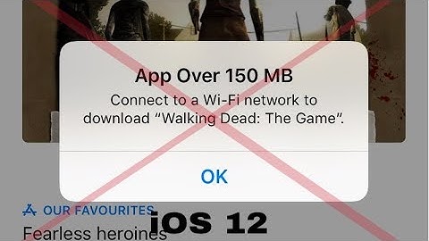 how to download over 150mb without wifi in ios 12