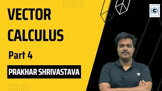 Vector Calculus | Part 4 | GATE | Prakhar Shrivastava