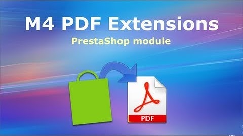 M4 PDF Extensions | PrestaShop module | Quick Guide
