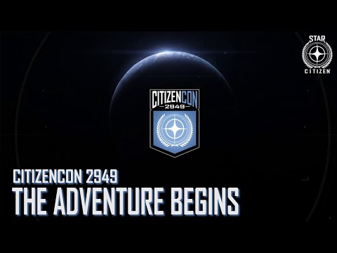 CitizenCon 2949 - The Adventure Begins - CitizenCon 2949 - The Adventure Begins