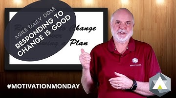 Agile Daily Dose: Responding to Change is Good