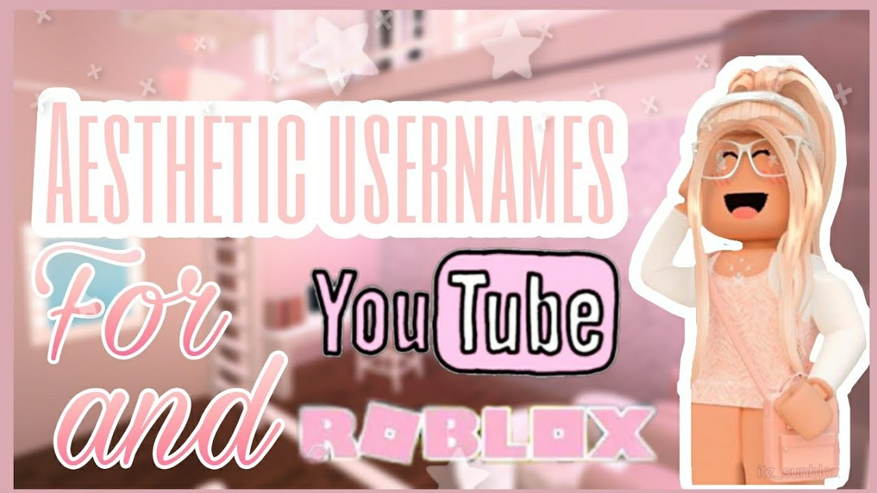 Aesthetic Youtube channel+Roblox username ideas!! - YouTube