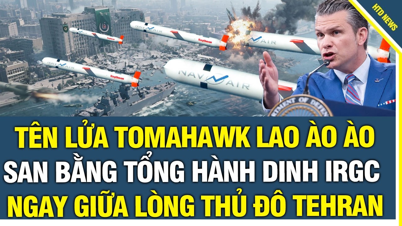Tàu chiến Mỹ ào ào phóng tên lửa Tomahawk, san bằng tổng hành dinh IRGC Iran ngay giữa lòng Tehran