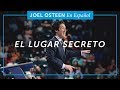 El Lugar Secreto | Joel Osteen