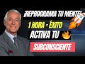 1 HORAS para Reprogramar tu Subconsciente hacia el ÉXITO 🧠🔥 | Bryan Tracy