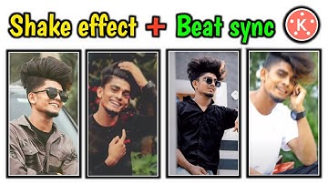 Perfect shake effect with Beat sync video editing in kinemaster || status video editing