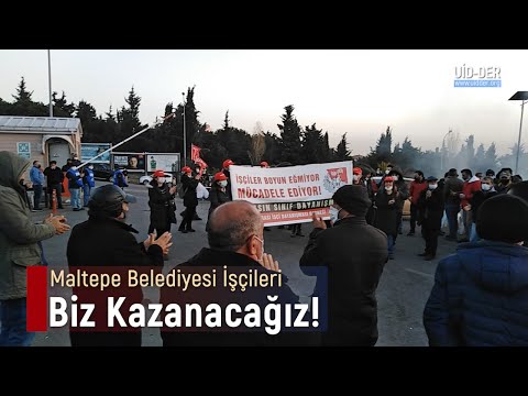 Maltepe Belediyesi İşçileri: Biz Kazanacağız!