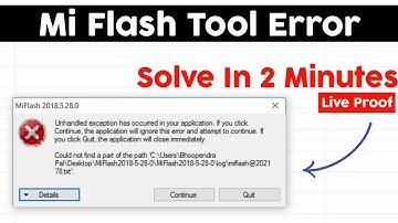 Mi Flash Tool Unhandled Exception Error Solve | Unhandled Exception Has Occurred in your application