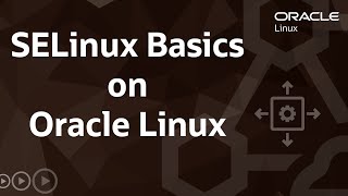 SELinux Basics on Oracle Linux