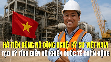 HÀ TIÊN BÙNG NỔ CÔNG NGHỆ: KỸ SƯ VIỆT NAM TẠO KỲ TÍCH ĐIÊN RỒ KHIẾN QUỐC TẾ CHẤN ĐỘNG
