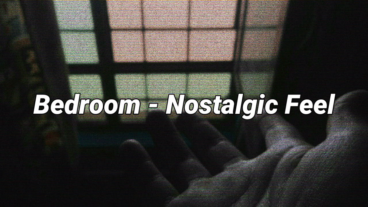 Bedroom Nostalgic Feel (Lyrics / Subtitulada Español) YouTube