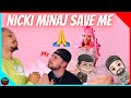 NICKI MINAJ - SAVE ME - IN DEPTH REACTION! 🙏