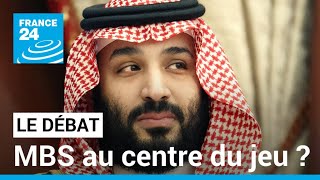 MBS au centre du jeu ? La nouvelle diplomatie du prince héritier d'Arabie Saoudite • FRANCE 24