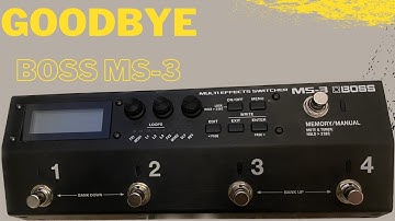 Why I am getting rid of the BOSS MS-3.