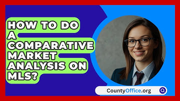 How To Do A Comparative Market Analysis On MLS? - CountyOffice.org