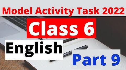 Model activity task class 6 english part 9 January 2022 | Class 6 model activity task english part 9