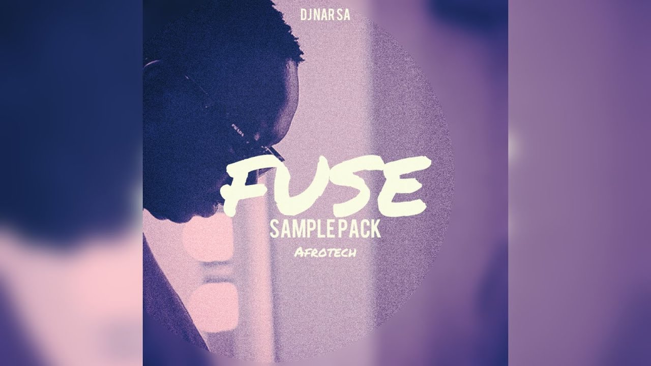 FUSE SAMPLE PACK | AFROTECH SAMPLEPACK | AFROHOUSE SAMPLE PACK