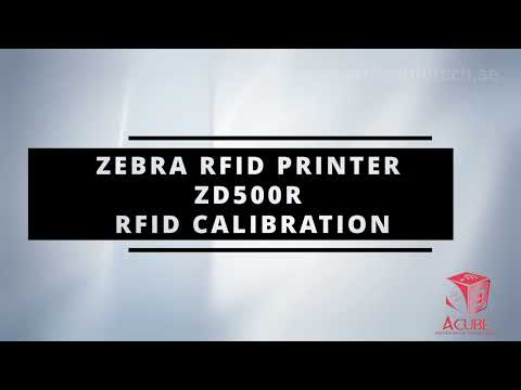ZEBRA ZD500/621R RFID PRINTER - CALIBRATION