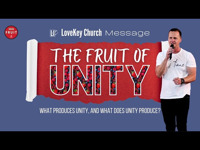 The Fruit of Unity Message | LoveKey Church | Heinz Winckler class=