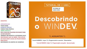 DICAS 3058 WINDEV TUTORIAL 81 Licao 7 1 PROGRAMACAO AVANCADA APRESENTACAO PARTE 1