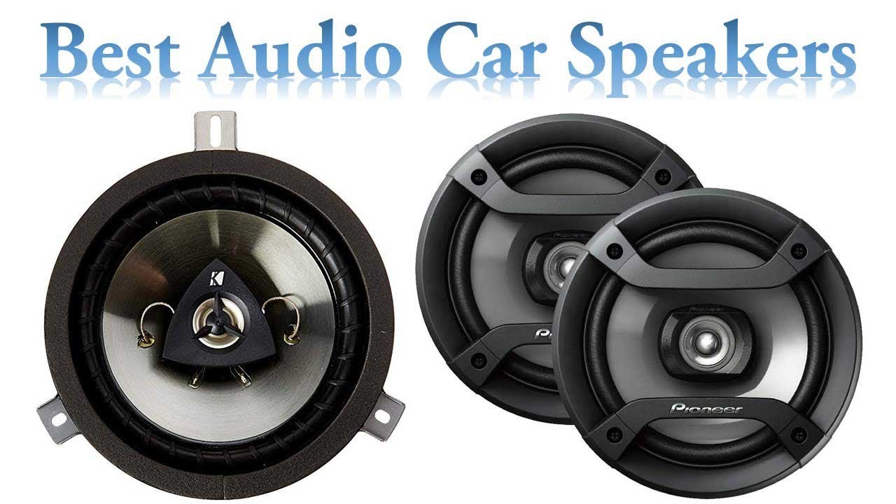 5 Best Audio Car Speakers – Top 5 Audio Car Speakers Reviews - YouTube