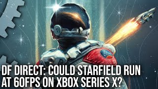 DF Direct Special: Could Starfield Run At 60FPS On Series X? PC Impressions, DLSS + More