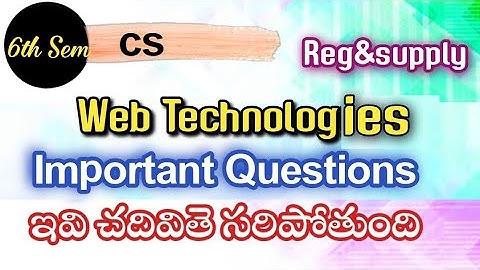 6th sem cs web technologies important questions || degree 3rd year 6th sem
