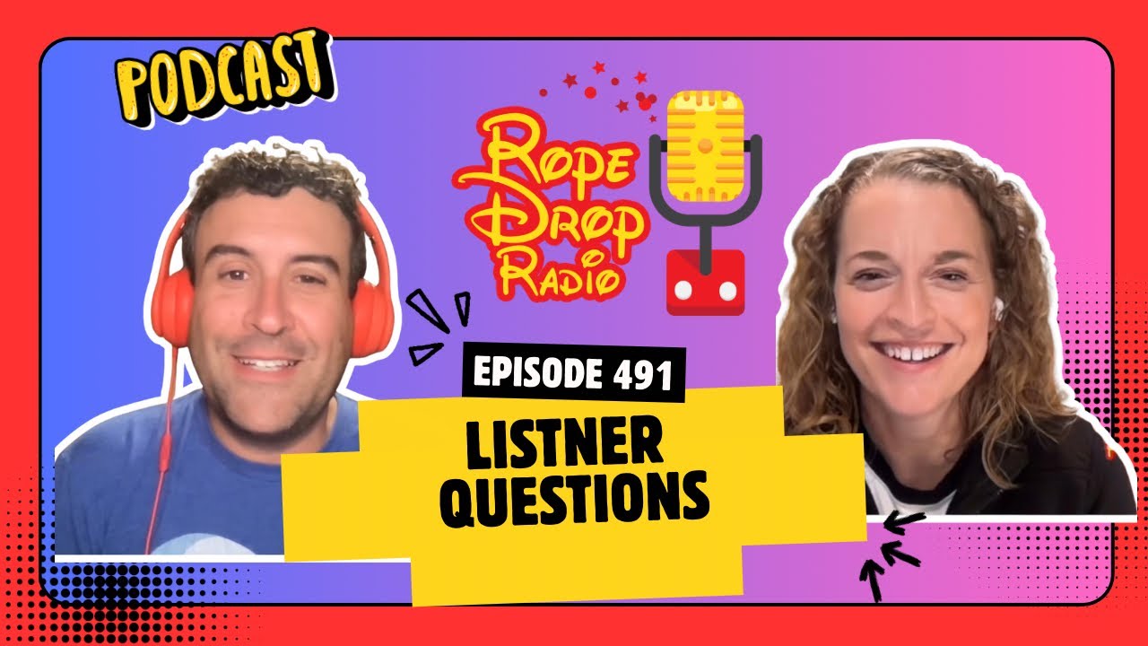 WDW Questions Answered! Rope Drop Radio Listener Q&A