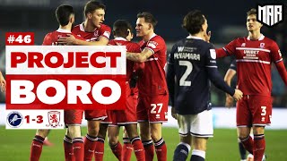 LOTS OF POSITIVES! BORO WIN AT THE DEN! | Millwall 1-3 Middlesbrough - Project Boro #46