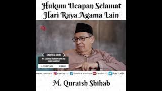 Hukum Ucapan Selamat Hari Raya Agama Lain | M. Quraish Shihab