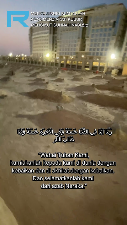 “Adab Ziarah Kubur” #kubur #adab #sunnah #allah #allahuakbar #muhammadﷺ #rscptv #baqi #madina #saudi